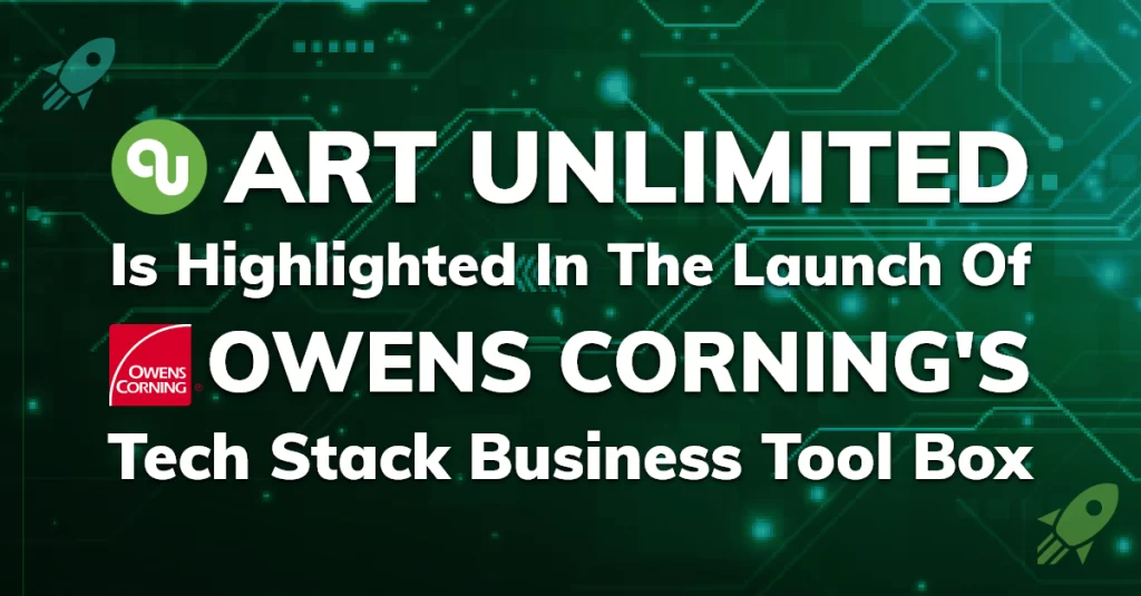 Art Unlimited Is Highlighted In The Launch Of Owens Corning's Tech Stack Business Tool Box