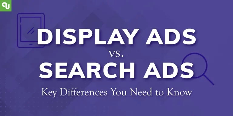 Display Ads vs. Search Ads: Key Differences You Need to Know