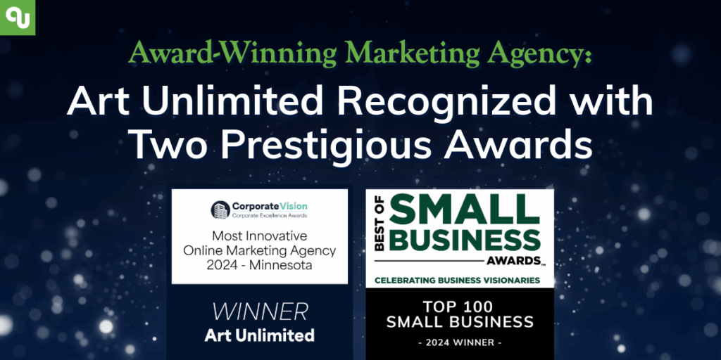 Award-Winning Marketing Agency: Art Unlimited Recognized with Two Prestigious Awards