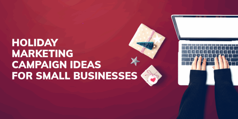 Holiday Marketing Campaign Ideas for Small Businesses
