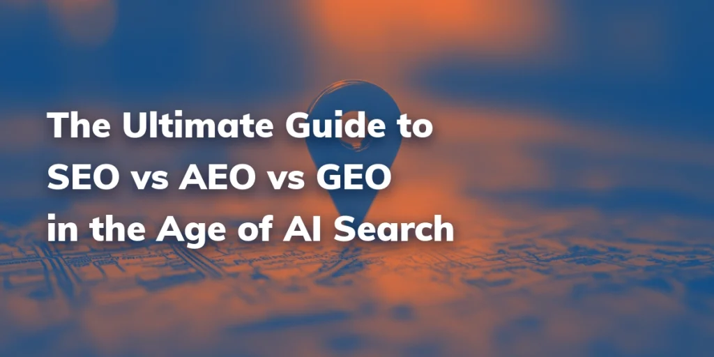Map with a location marker in the background of the title, "The Ultimate to SEO vs AEO vs GEO in the Age of AI Search"